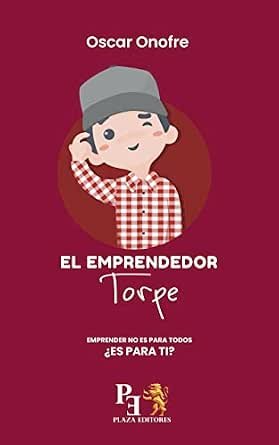 Portada del libro El Emprendedor Torpe de Oscar Onofre